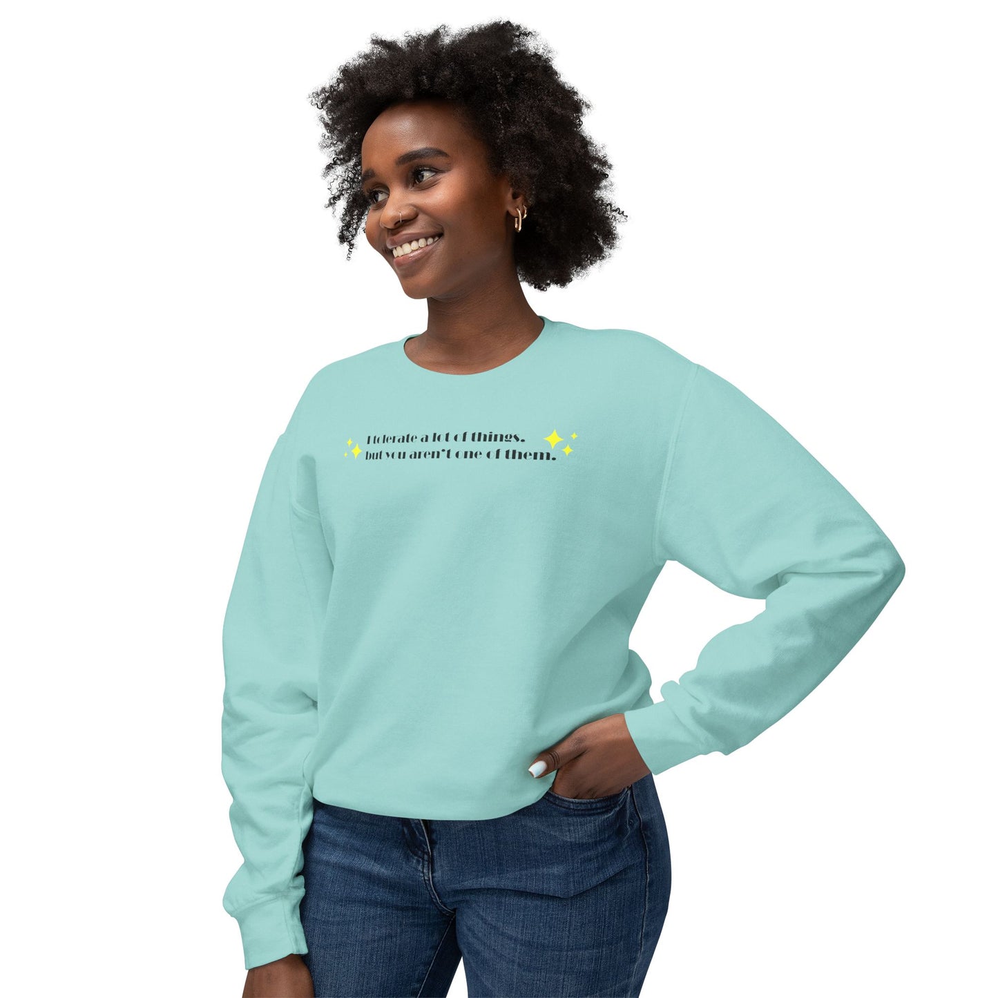 "I Tolerate A Lot" Sweatshirt