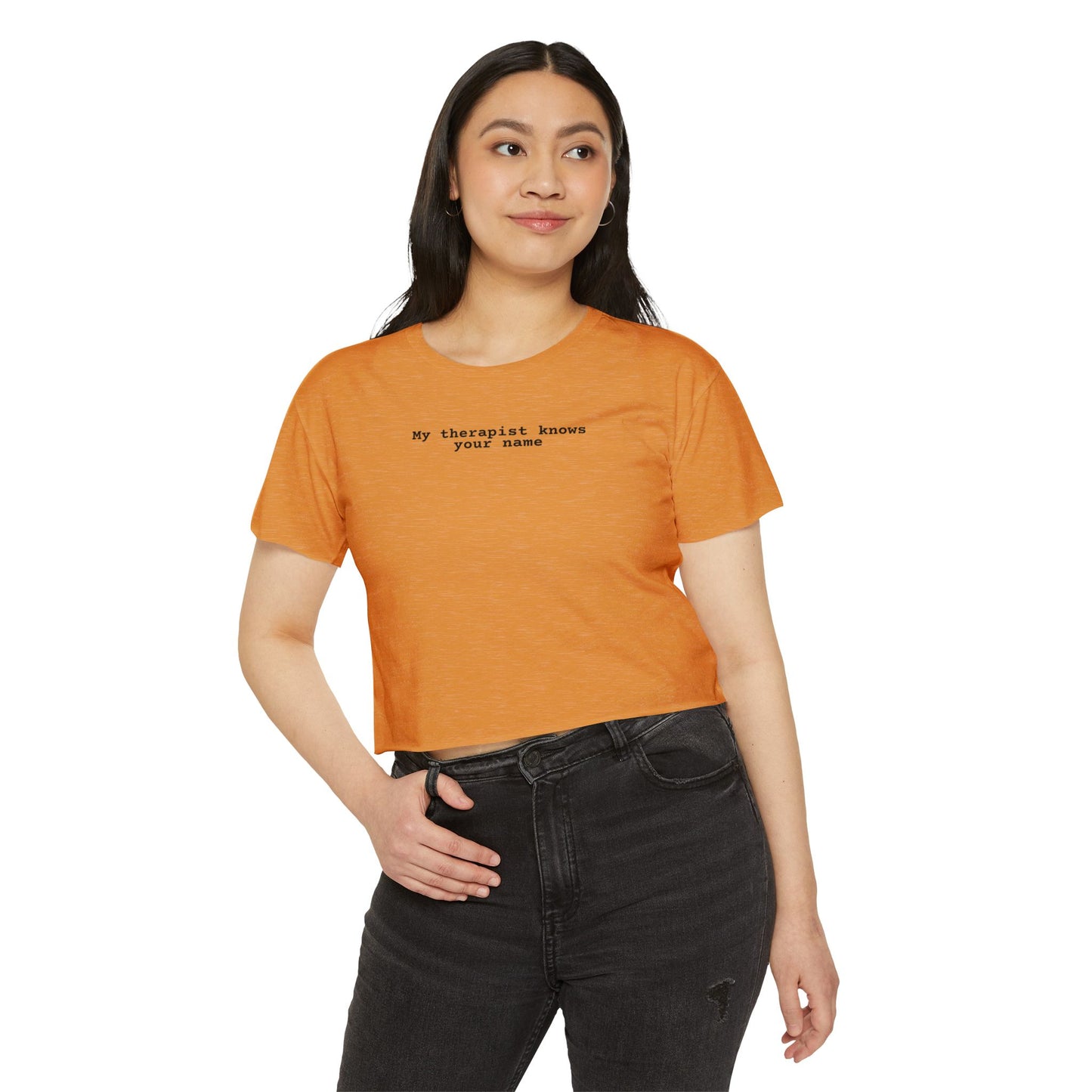 My Therapist Knows Your Name Crop Top