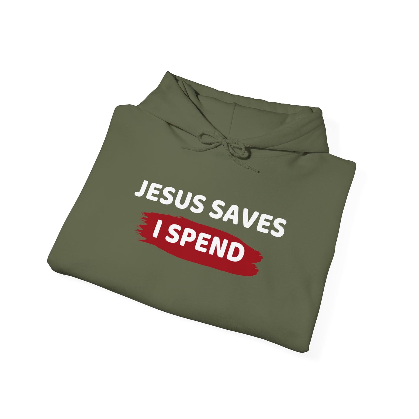 Jesus Saves I Spend Hoodie