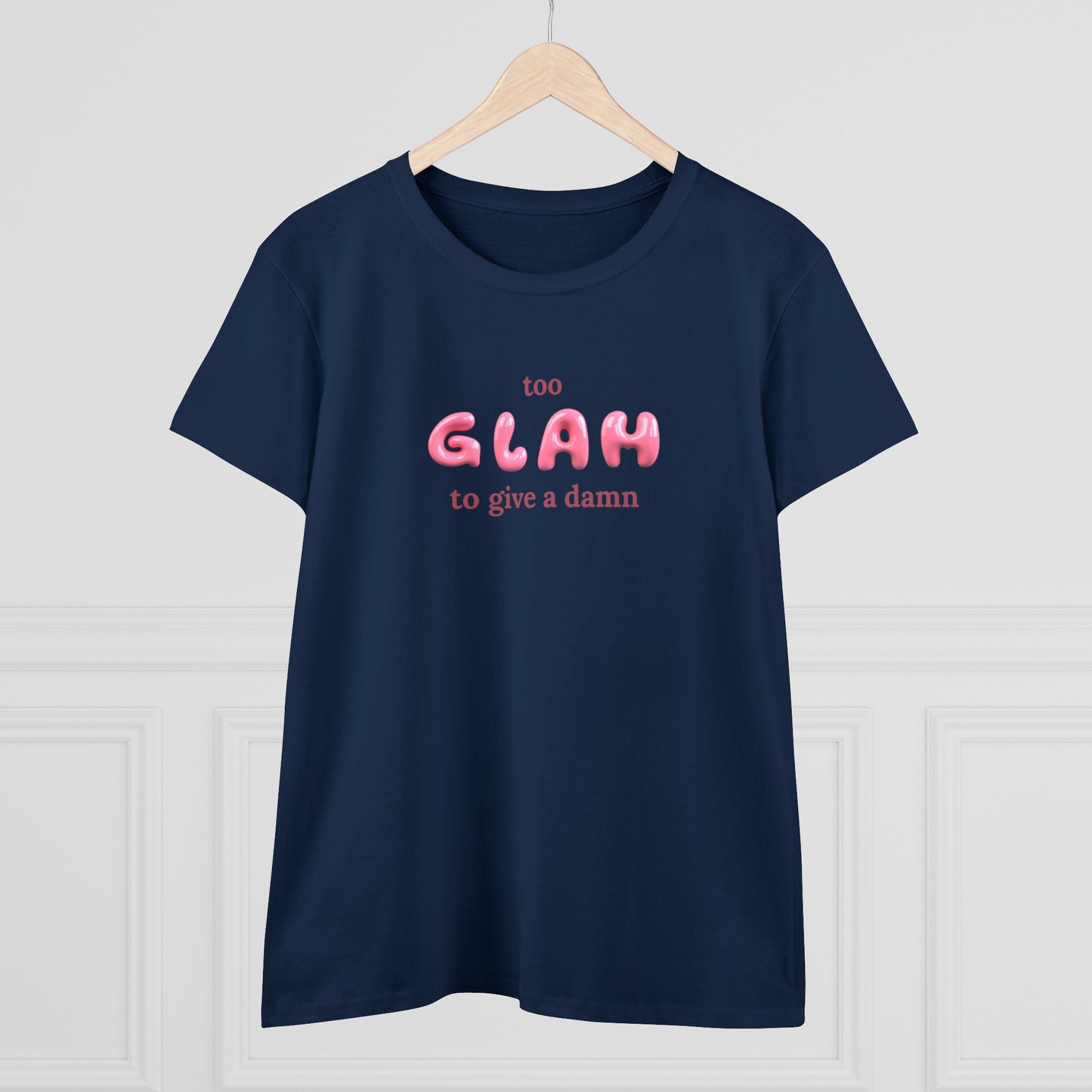 T-shirt - "Too Glah To Give A Damn"