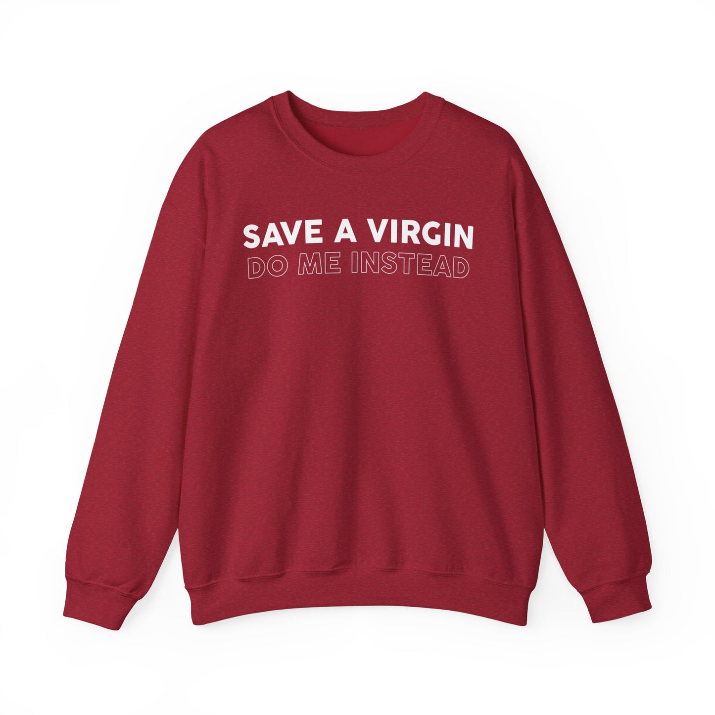 Save A Virgin Sweatshirt