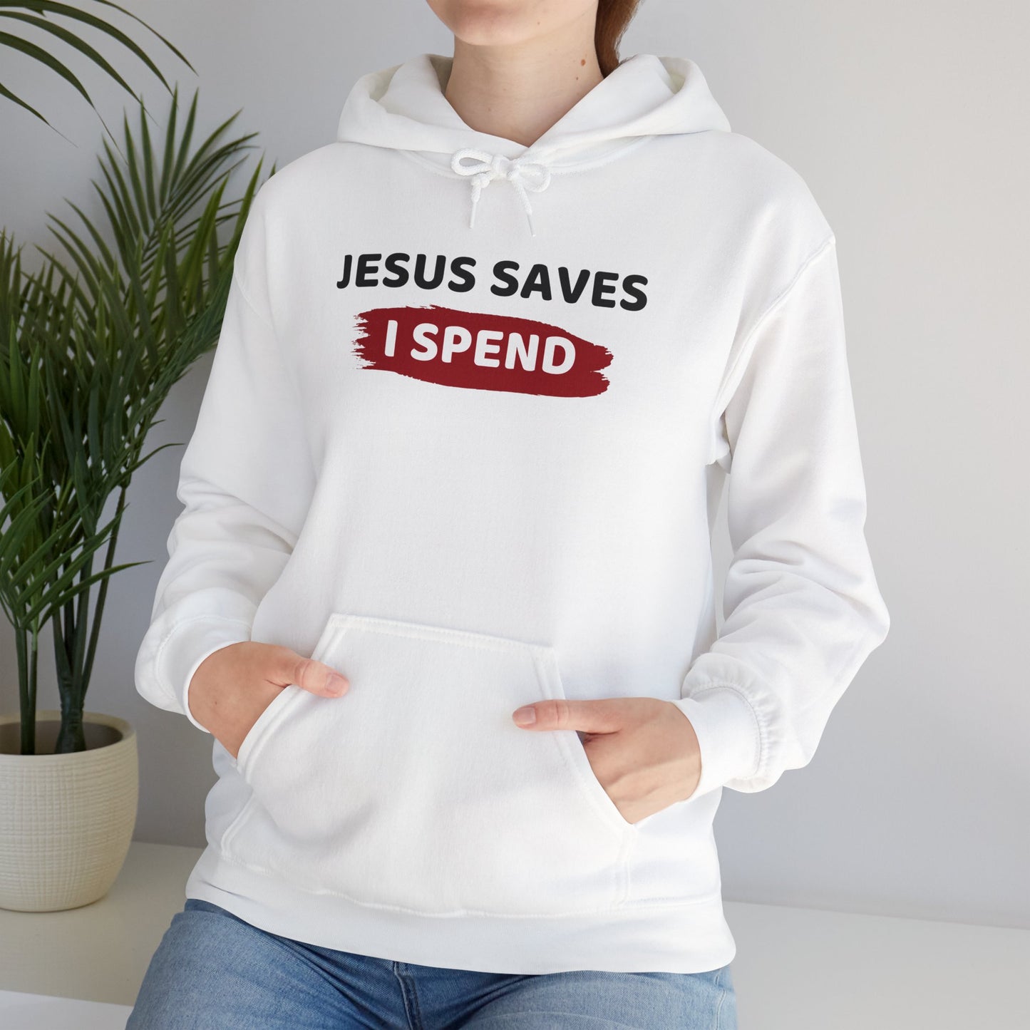 Jesus Saves I Spend Hoodie